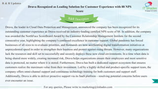 R & R Updates
IT Shades
Engage & Enable
Druva Recognized as Leading Solution for Customer Experience with 88 NPS
Score
For...
