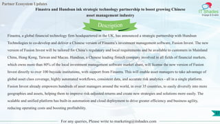 Partner Ecosystem Updates
IT Shades
Engage & Enable
Finastra and Hundsun ink strategic technology partnership to boost gro...
