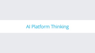 AI Platform Thinking
 