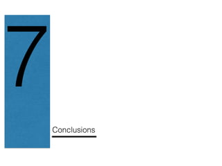 7
Conclusions
 