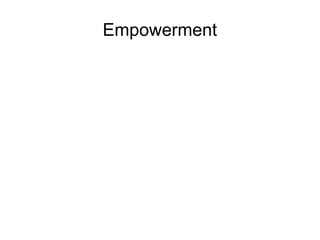 Empowerment
 