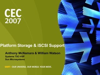 [object Object],[object Object],[object Object],Platform Storage & iSCSI Support 