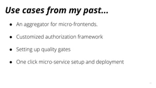 Use cases from my past...
●
●
●
●
 