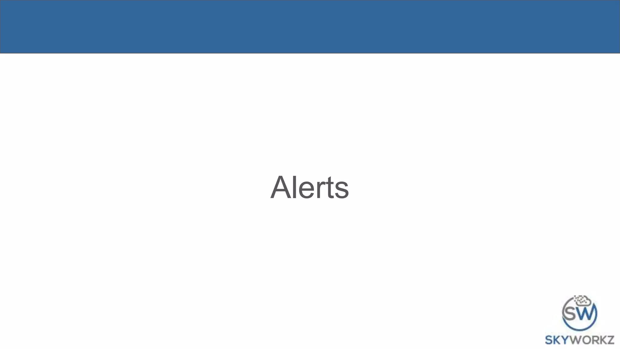 Alerts
 