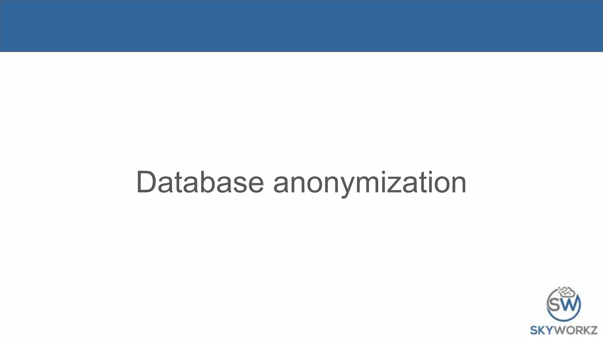 Database anonymization
 