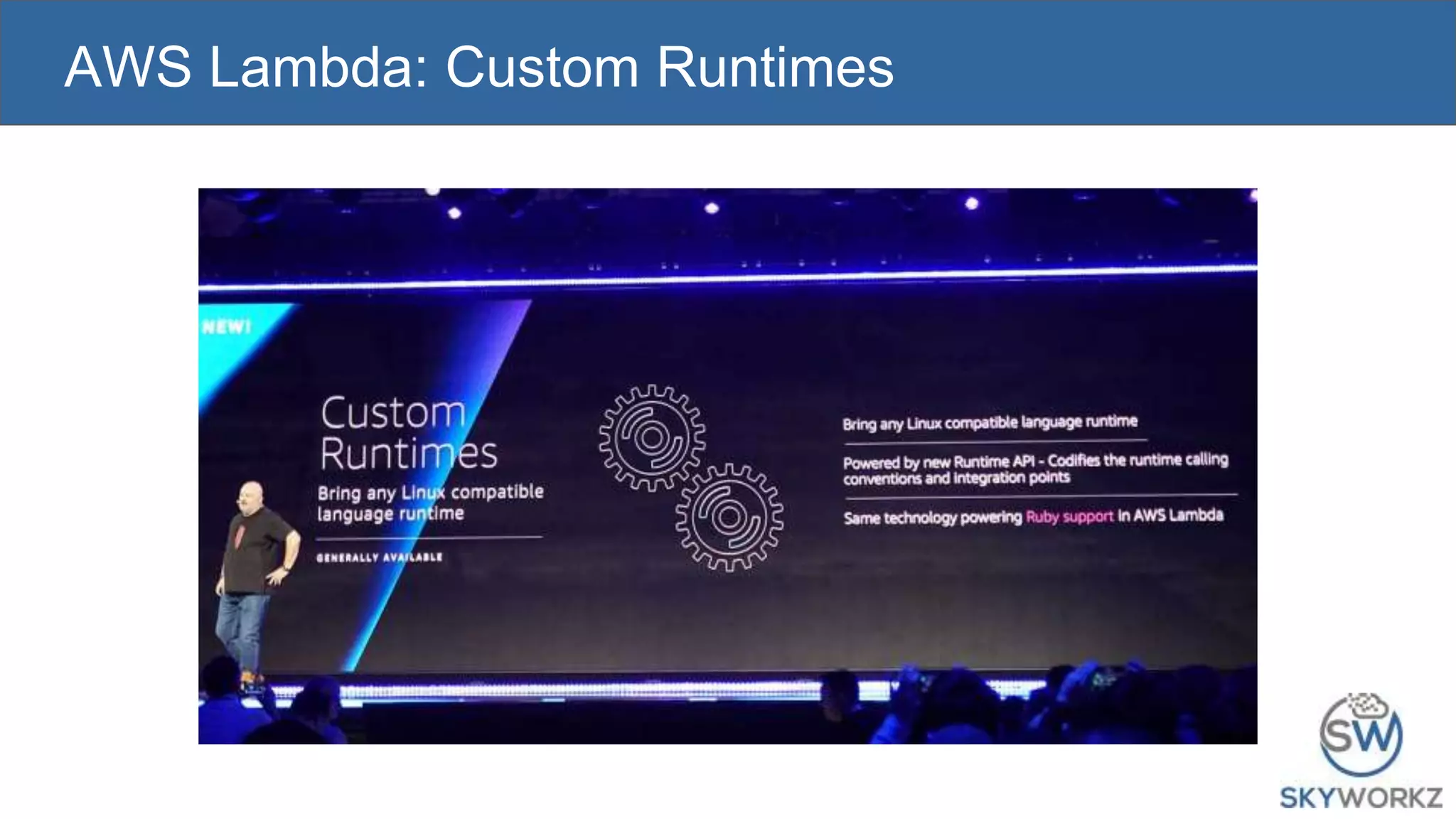 AWS Lambda: Custom Runtimes
 