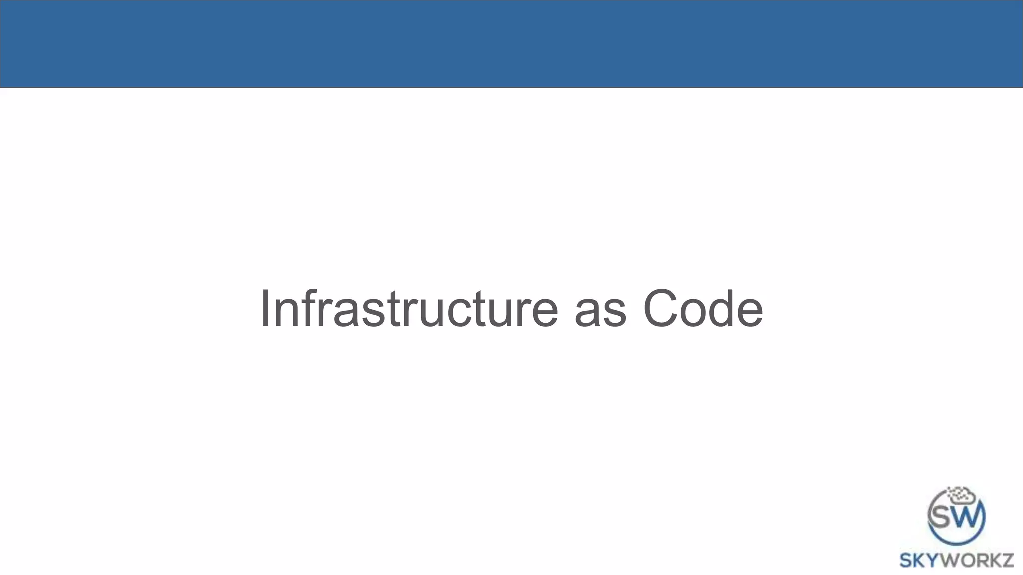 Infrastructure as Code
 