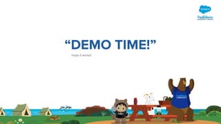 “DEMO TIME!”
hope it works!
 