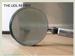 The UDL REVIEW




      10
 