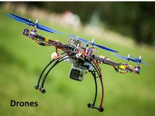 Drones
 