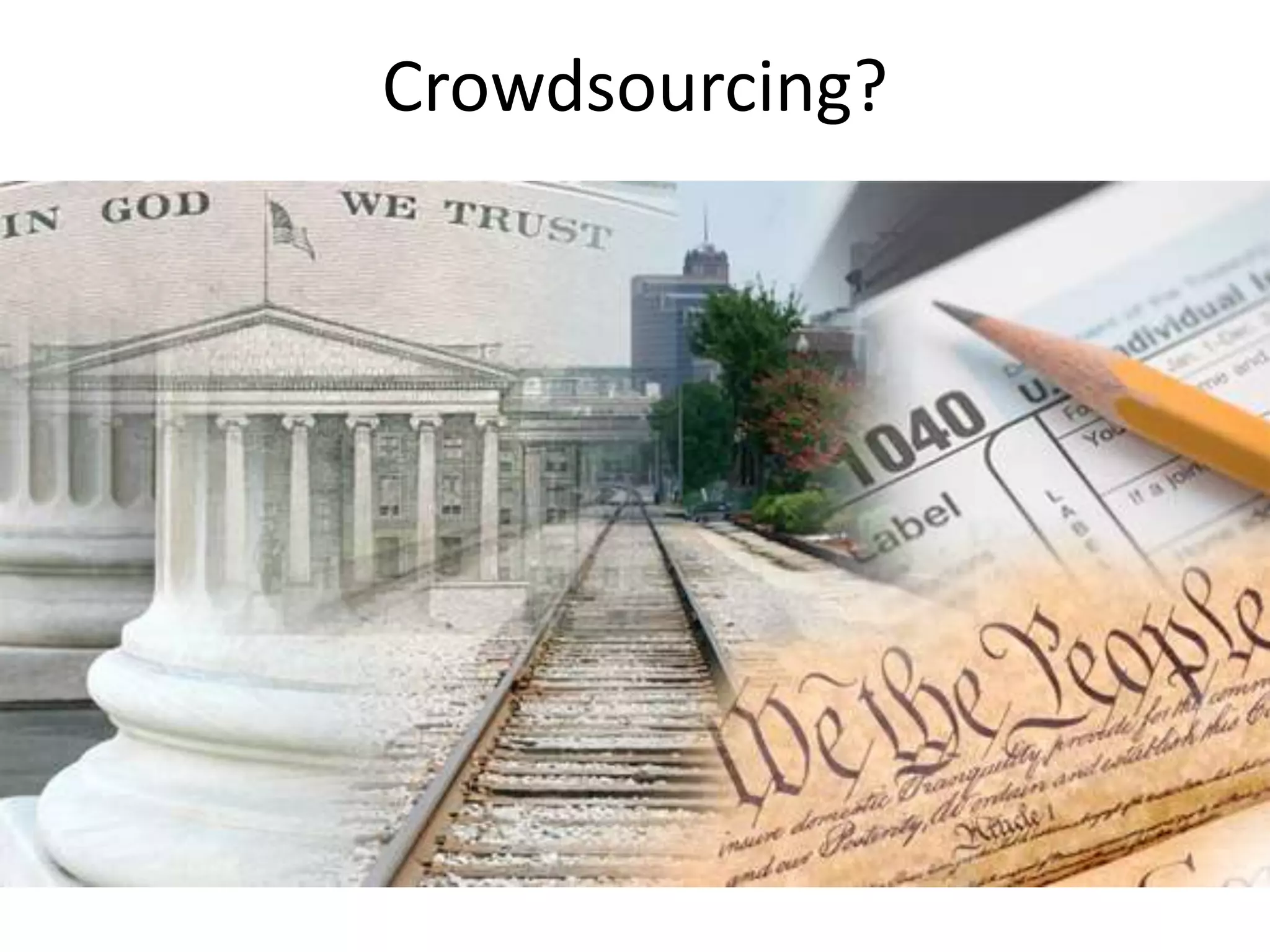 Crowdsourcing?
 