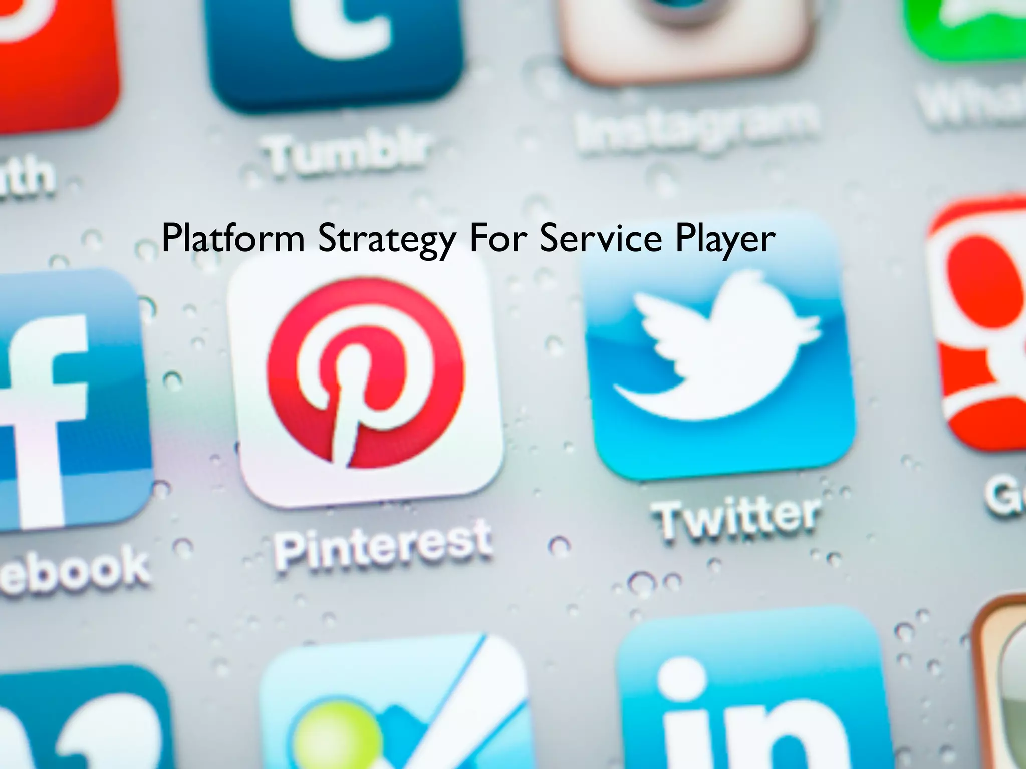 Platform Strategy For Service Player
 