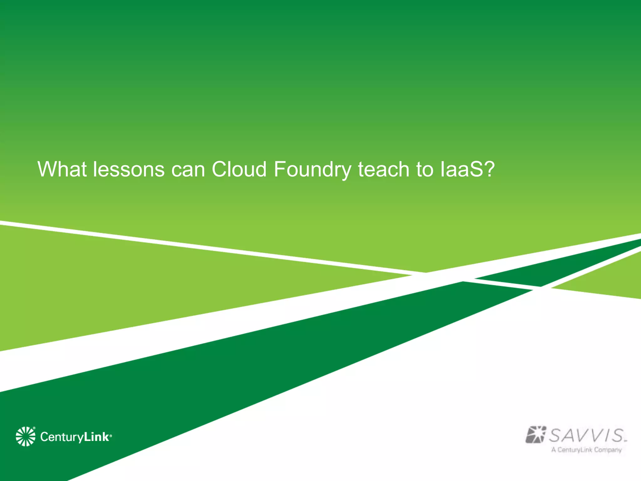 What lessons can Cloud Foundry teach to IaaS?