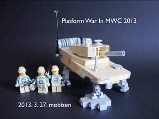 Platform War In MWC 2013




2013. 3. 27. mobizen
 
