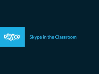 Skype in the Classroom
 