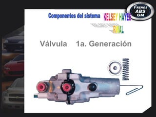 Válvula 1a. Generación
 