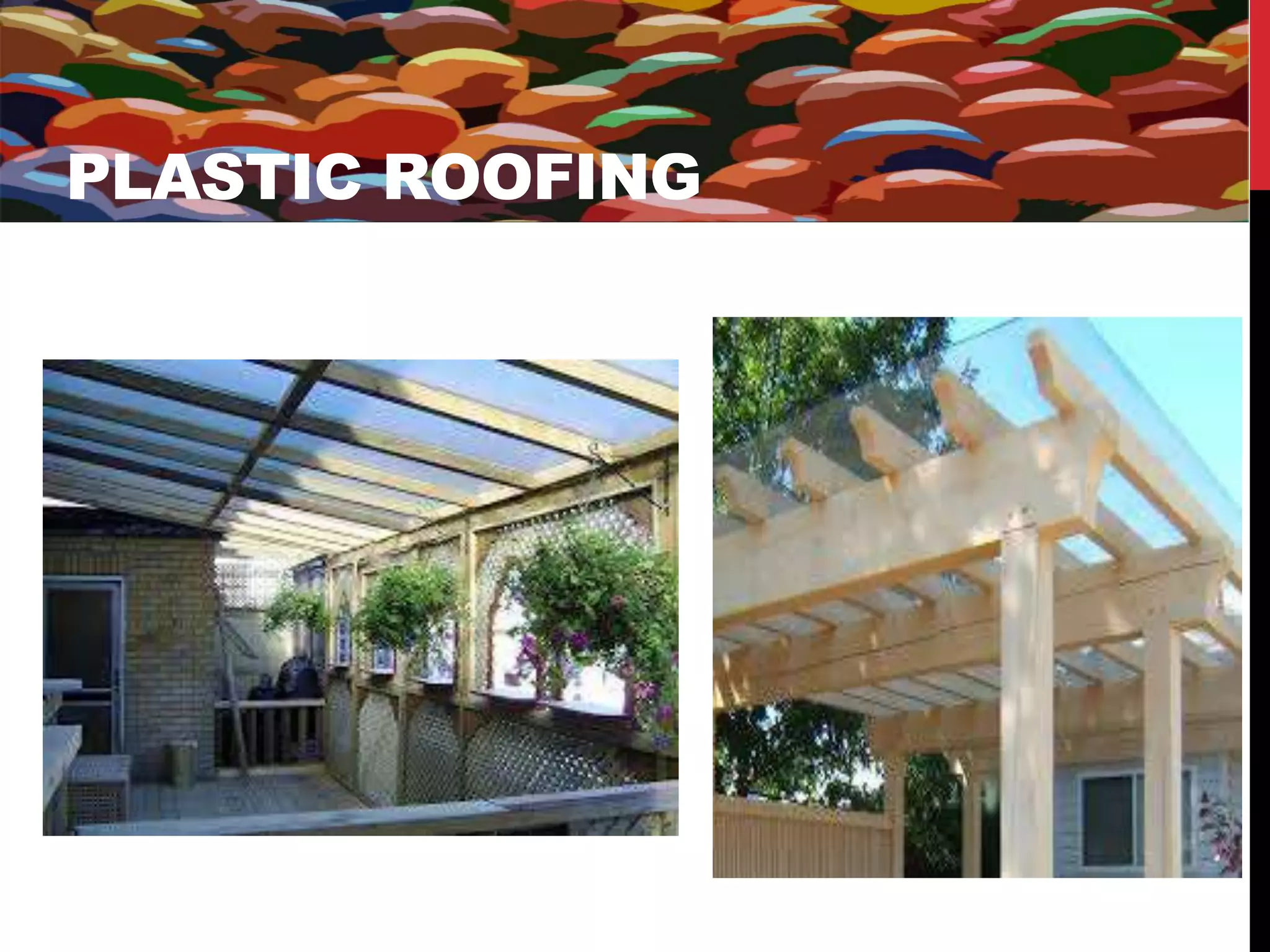 PPLLAASSTTIICC R ROOOOFFININGG 
 