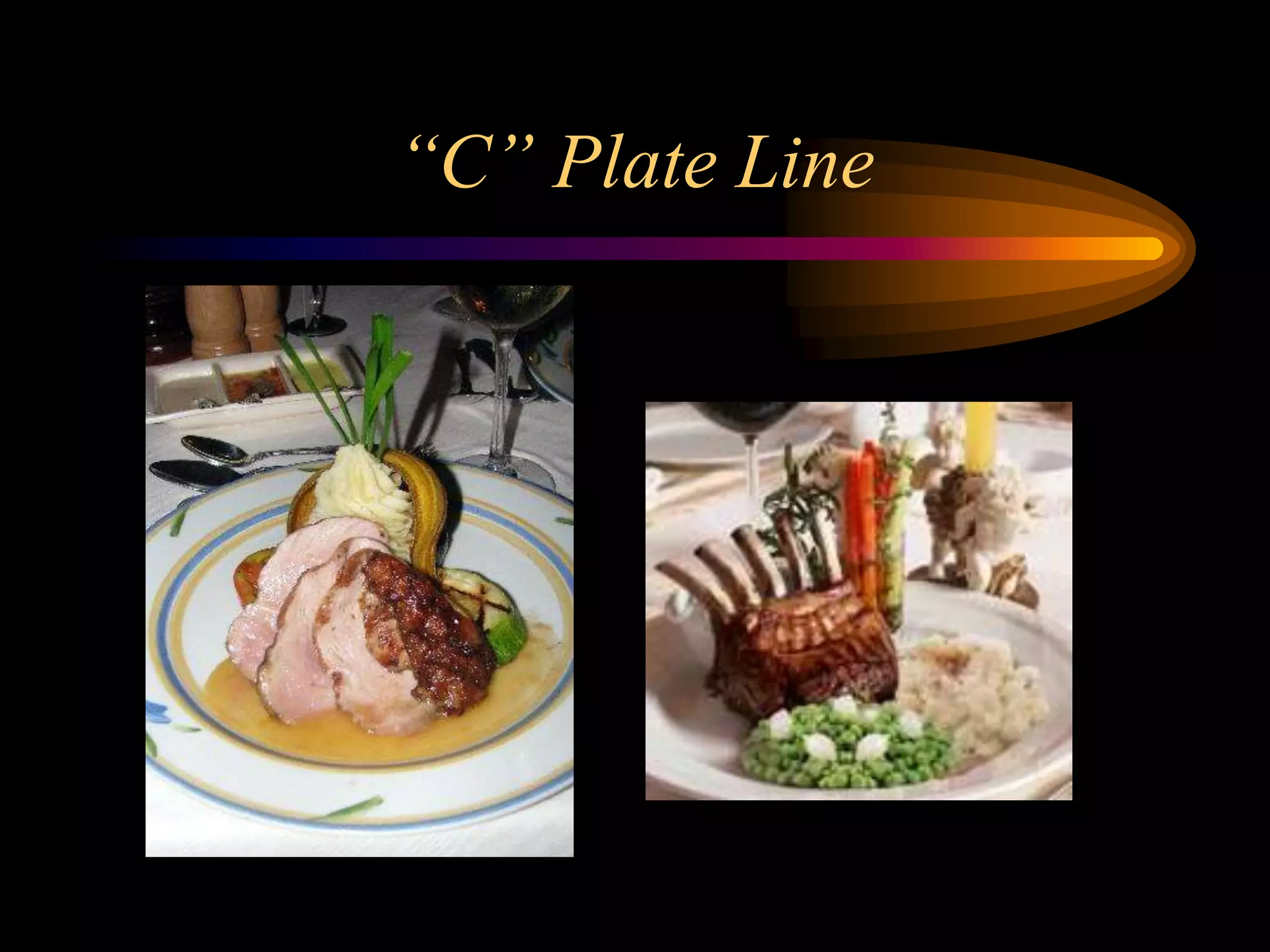 “C” Plate Line
 