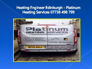 Edinburgh Gas Engineers - Platinum Heating Services 07738 498 799
