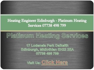 Central Heating Engineers Edinburgh - Platinum Heating Services 07738 498 799