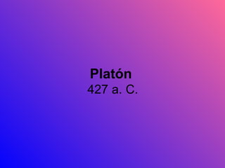 Platón  427 a. C. 