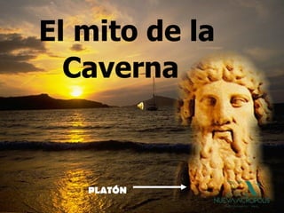 El mito de la Caverna PLATÓN 