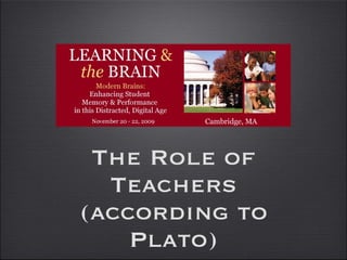 The Role of Teachers (according to Plato) 