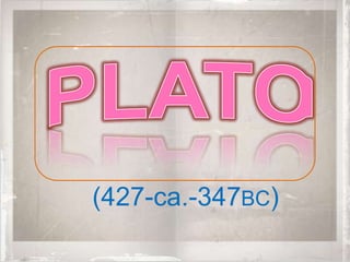 (427-ca.-347BC)
 
