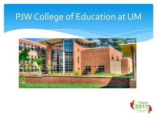 PJW College of Education at UM