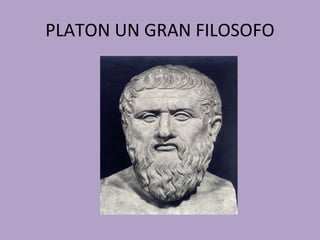 PLATON UN GRAN FILOSOFO 