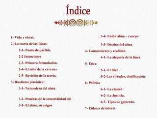 <ul><li>3-4- Unión alma – cuerpo   </li></ul><ul><li>3-5- Destino del alma </li></ul><ul><li>4- Conocimiento y realidad. <...