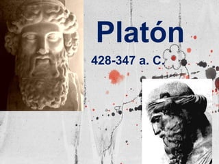Platón
428-347 a. C.
 