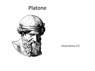 Platone
Nicole Montis, 3^E
 