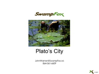 Plato’s City [email_address] 864-561-6609 