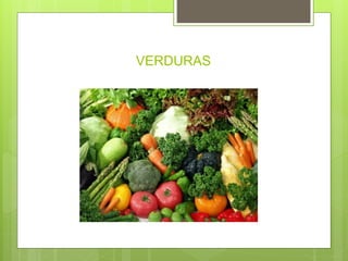 VERDURAS 
 