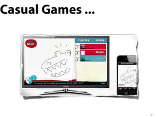 Casual Games ...




                   37
 