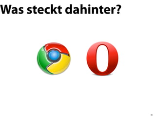 Was steckt dahinter?




                       38
 