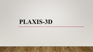 PLAXIS-3D
 