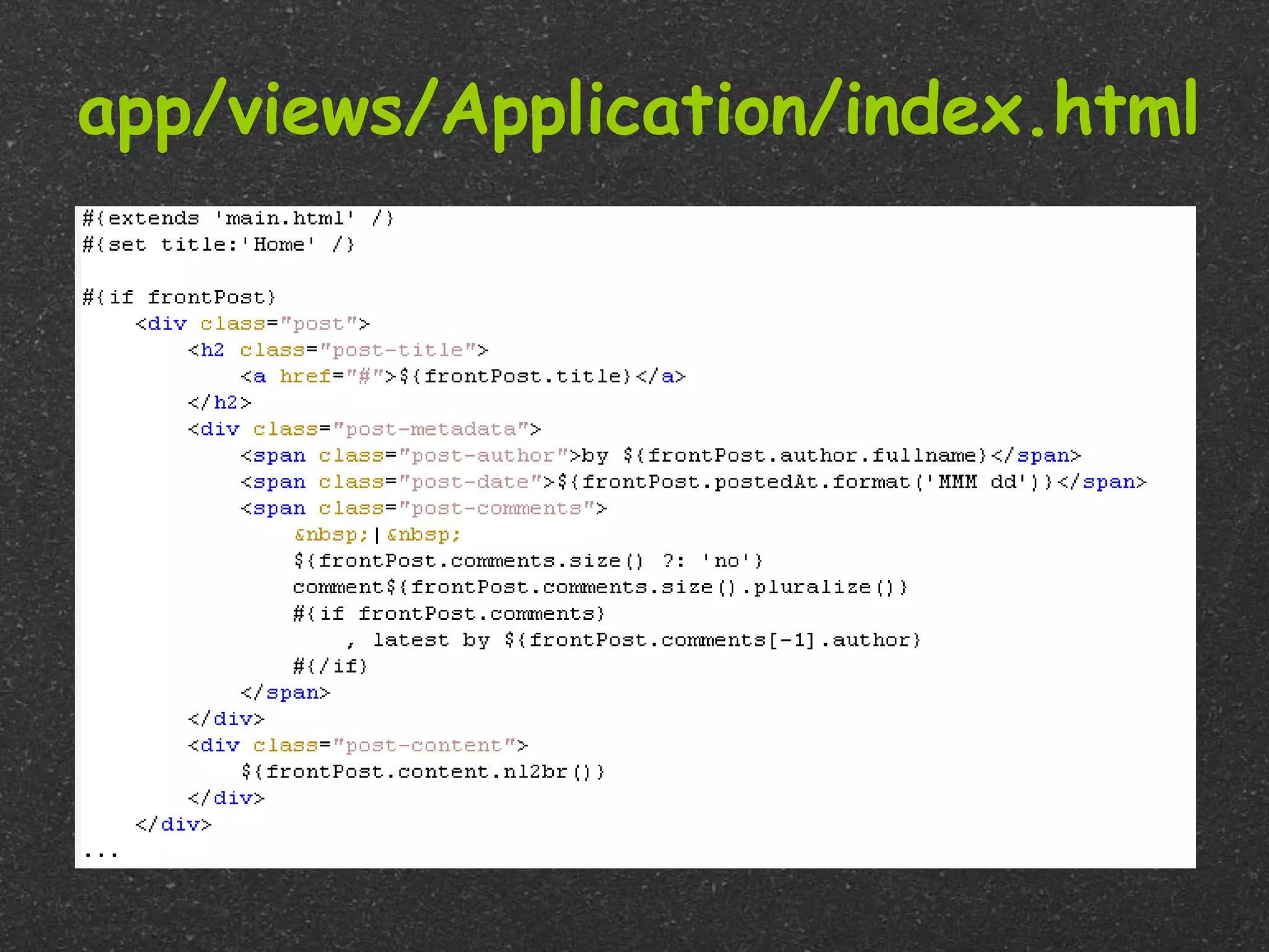 app/views/Application/index.html
 