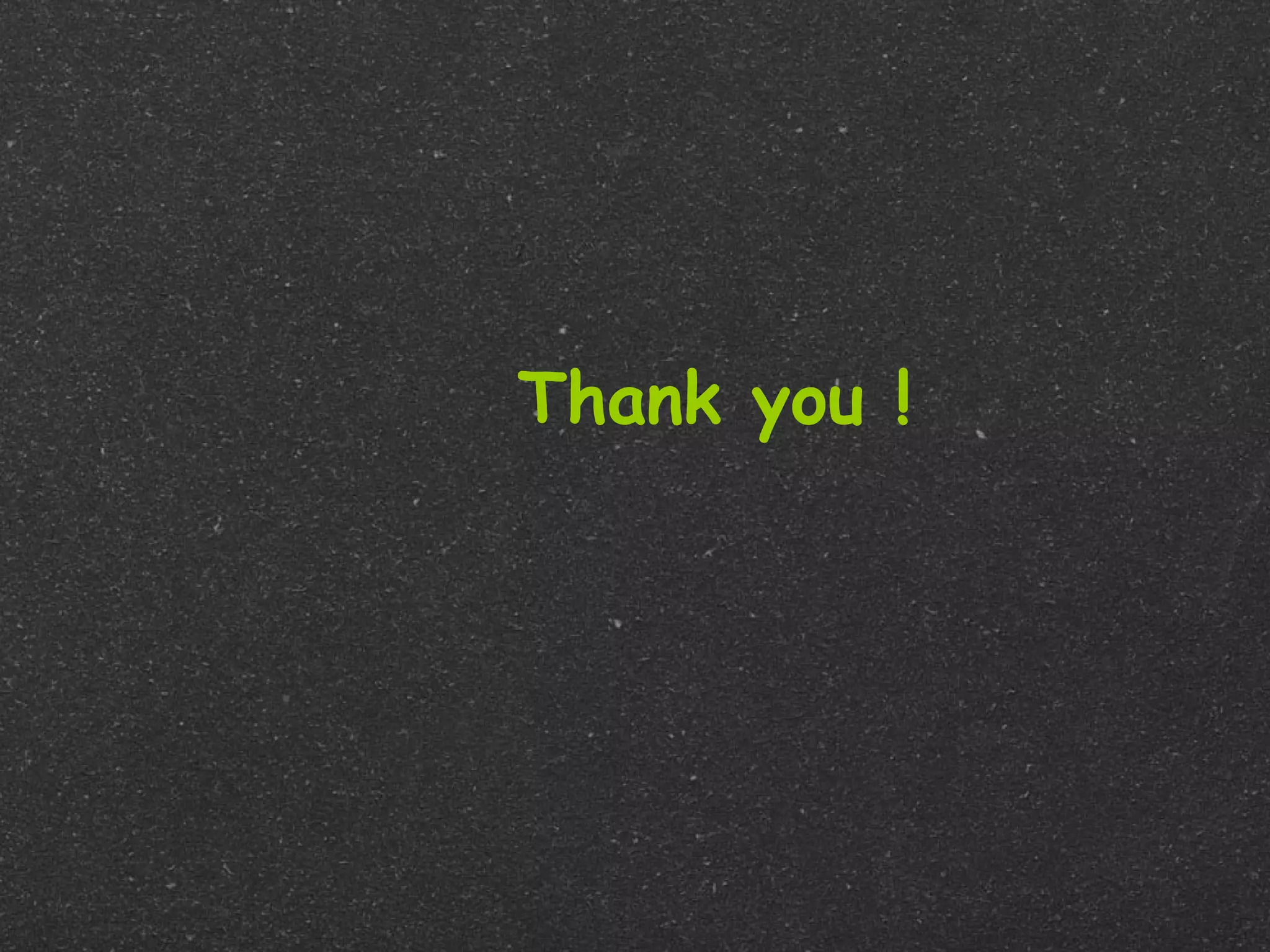 Thank you !
 
