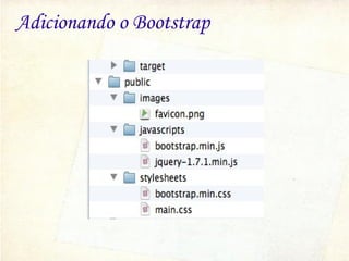 Adicionando o Bootstrap

 