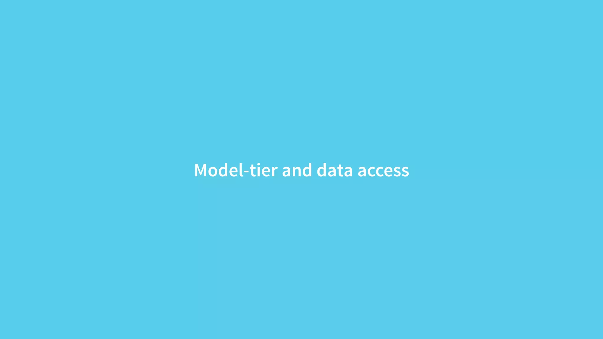 Model-tier and data access 
 