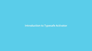 Introduction to Typesafe Activator 
 