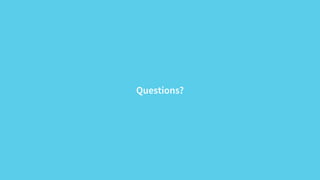 Questions? 
 