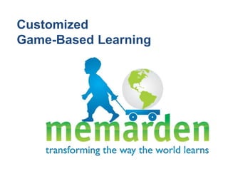 Customized
Game-Based Learning
 