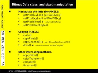 Play with Pixels, Bitmap Manipulation with Flash! -  Koen De Weggheleire