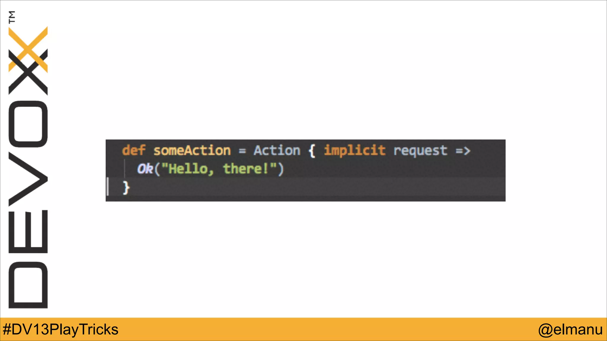 #DV13PlayTricks

@elmanu

 