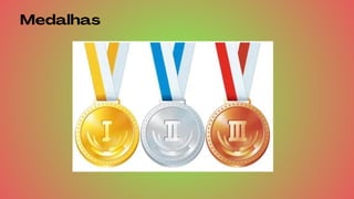 Medalhas
 