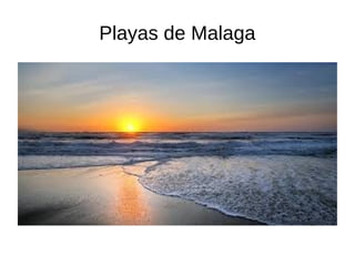 Playas de Malaga
 