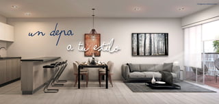 un depa
a tu estilo
*imágenes referenciales
 